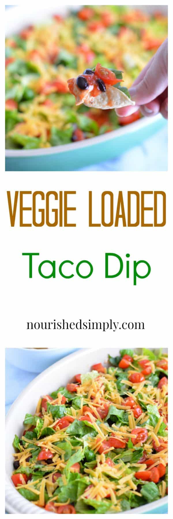 Veggie Loaded Taco Dip Nourished Simply